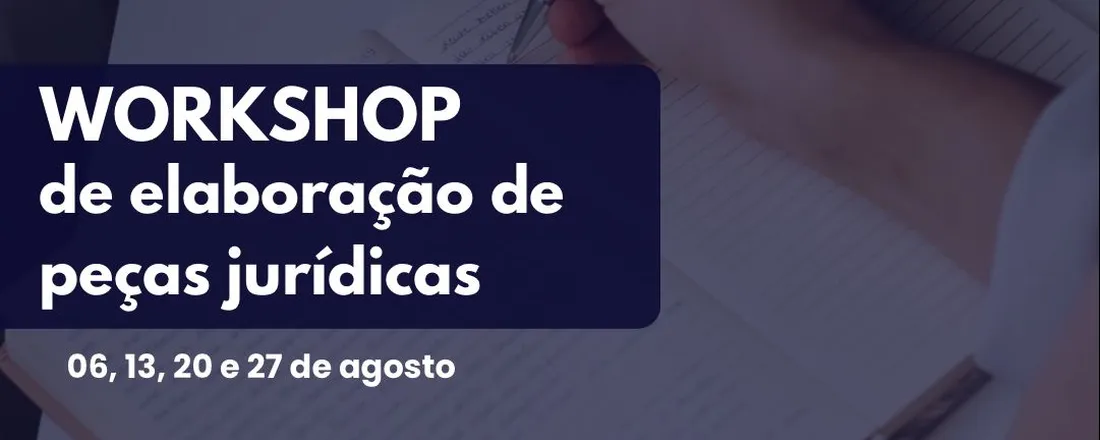 Workshop de Elaboração de Peças Jurídicas