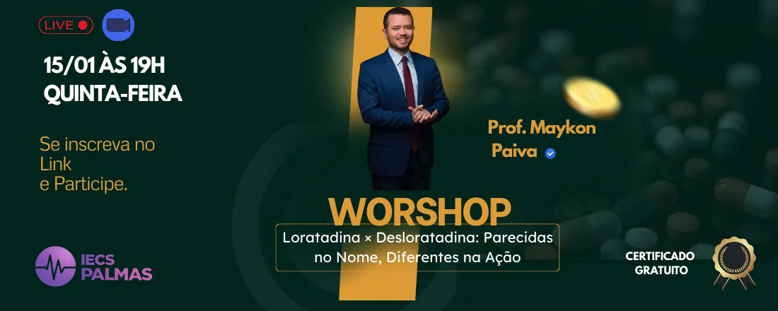 Workshop - Loratadina X Desloratadina: Parecidas no Nome, Diferentes na Ação