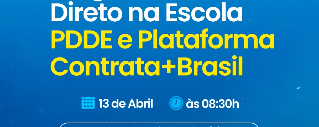 Capacita Fames - _Programa Dinheiro Direto na Escola PDDE e Plataforma Contrata + Brasil