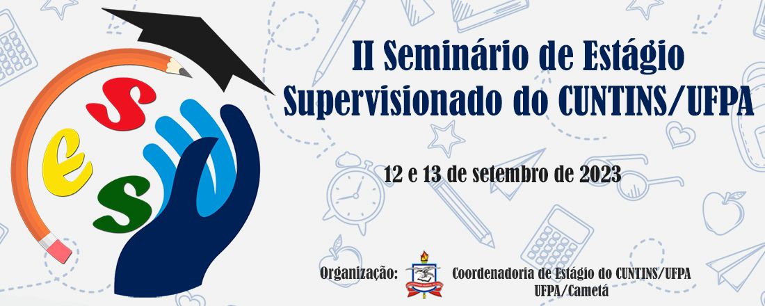 II Seminário de Estágio Supervisionado do CUNTINS/UFPA