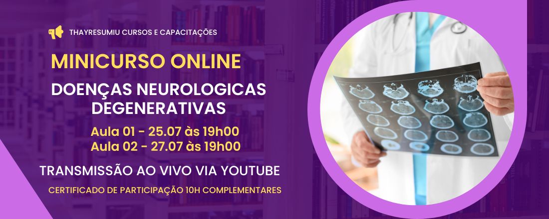 MINICURSO ONLINE - DOENÇAS NEUROLÓGICAS DEGENERATIVAS