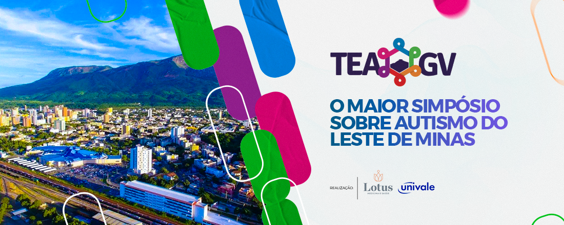 SIMPÓSIO TEA-GV - O MAIOR EVENTO SOBRE AUTISMO DO LESTE DE MINAS