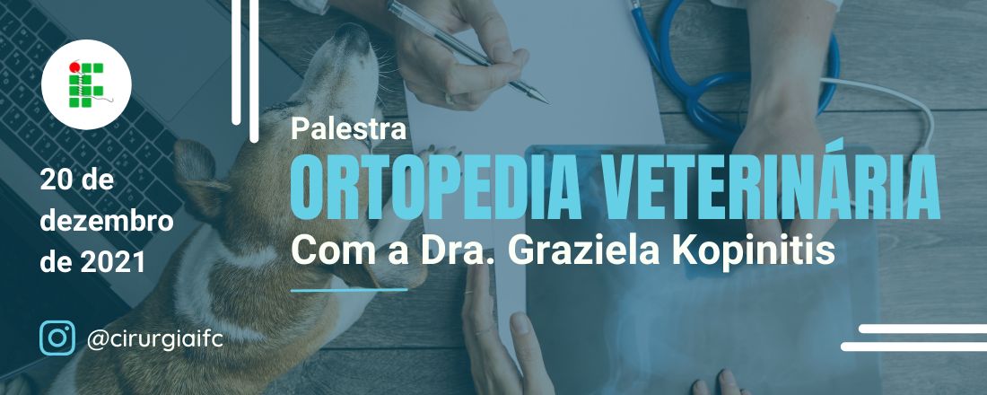 Ortopedia Veterinária com a Dra. Graziela Kopinitis