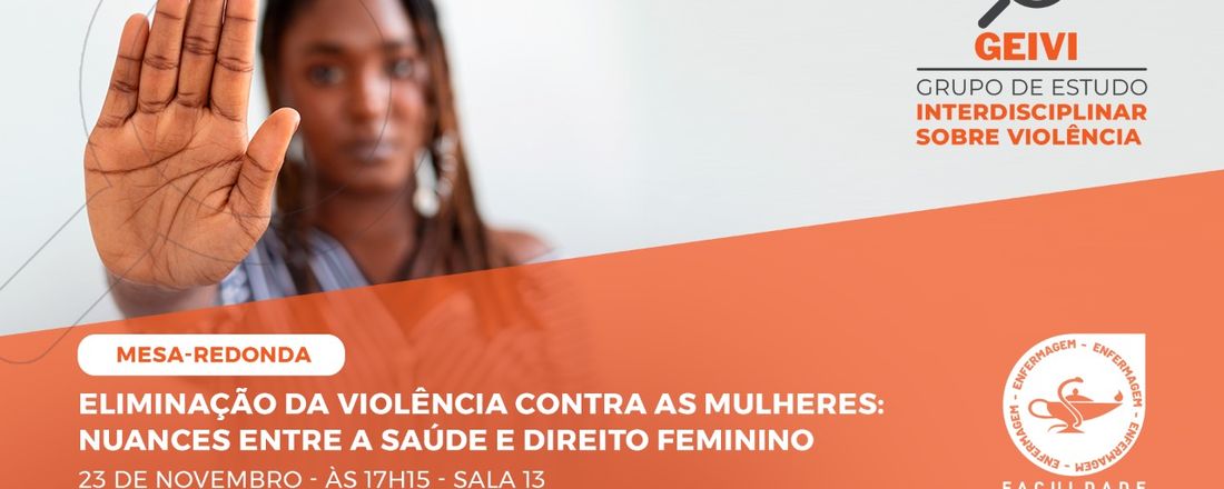 Mesa-Redonda: Eliminação da Violência contra as Mulheres: Nuances entre a Saúde e o Direito Feminino