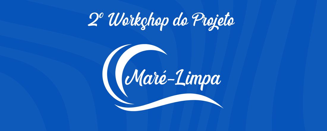 II Workshop do Projeto Maré-LImpa