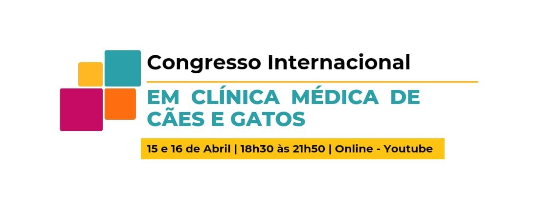 CONGRESSO INTERNACIONAL EM CLÍNICA MÉDICA DE CÃES E GATOS