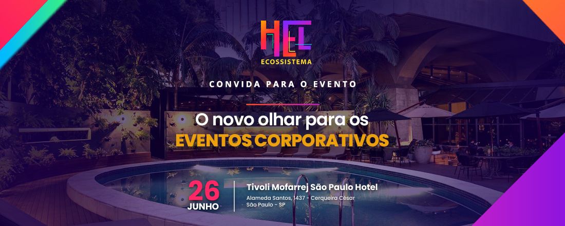O novo olhar para os Eventos Corporativos