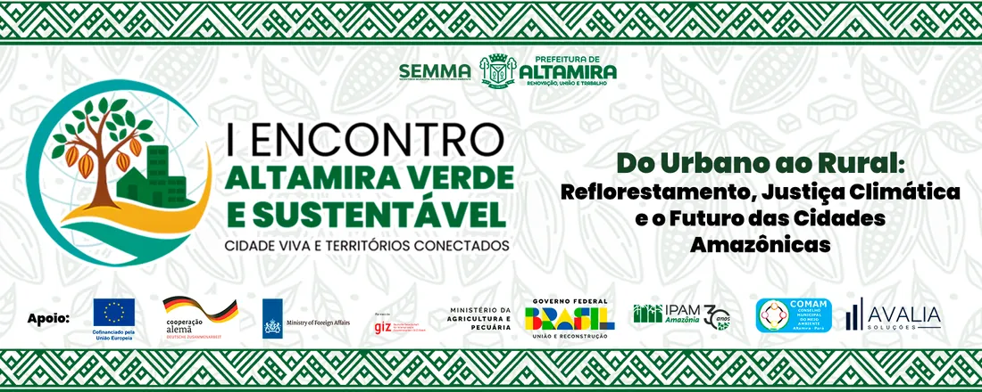 I Encontro Altamira Verde e Sustentável- Cidade Viva e Territórios Conectados