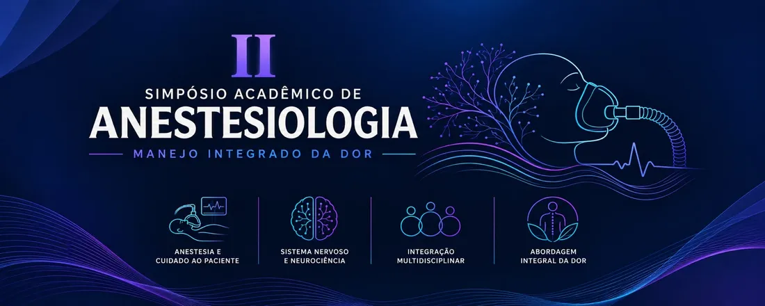 II Simpósio Acadêmico de Anestesiologia: Manejo Integrado da Dor