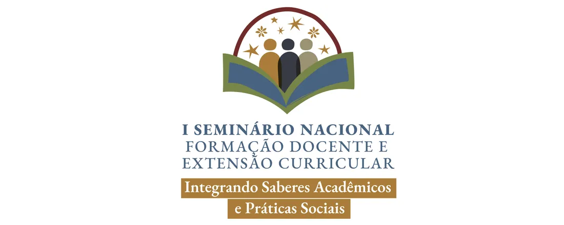 I Seminário Nacional Formação Docente e Extensão Curricular: Integrando Saberes Acadêmicos e Práticas Sociais