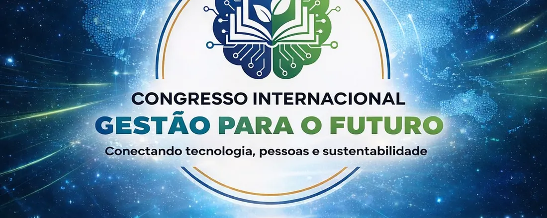 CONGRESSO INTERNACIONAL GESTÃO PARA O FUTURO