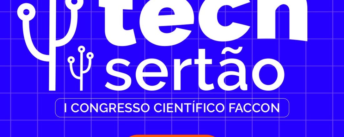 I Congresso Científico FACCON: TECHSERTÃO