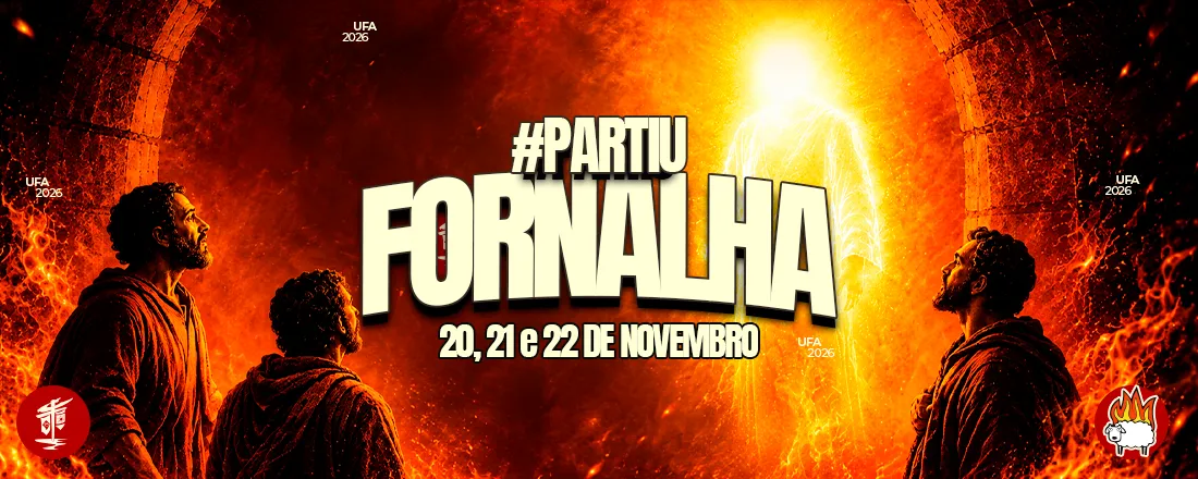 UFA 2026 - #Partiu Fornalha