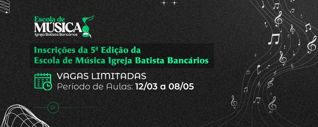 Escola de Música Igreja Batista Bancários - 5º Edição
