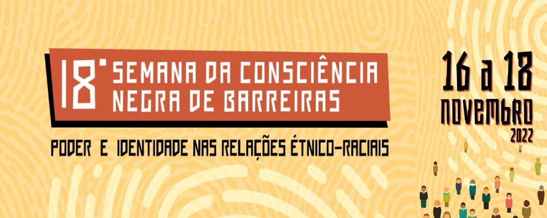 18ª SECONBA - Semana da Consciência Negra de Barreiras