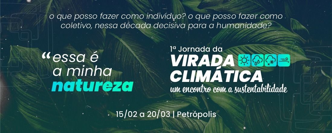 1ª Jornada da Virada Climática: Um encontro com a sustentabilidade