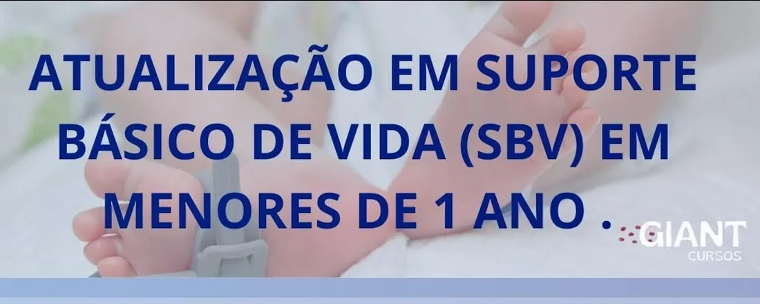 Atualização em suporte básico de vida (SBV) em menores de 1 Ano