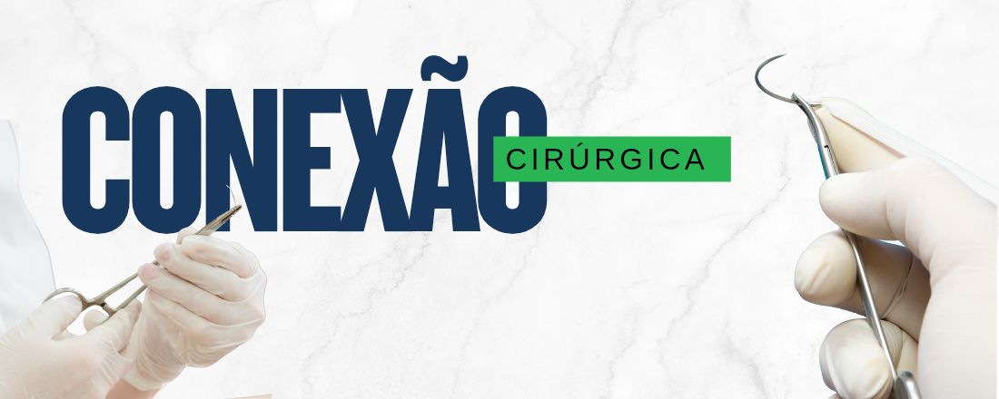 CONEXÃO CIRÚRGICA