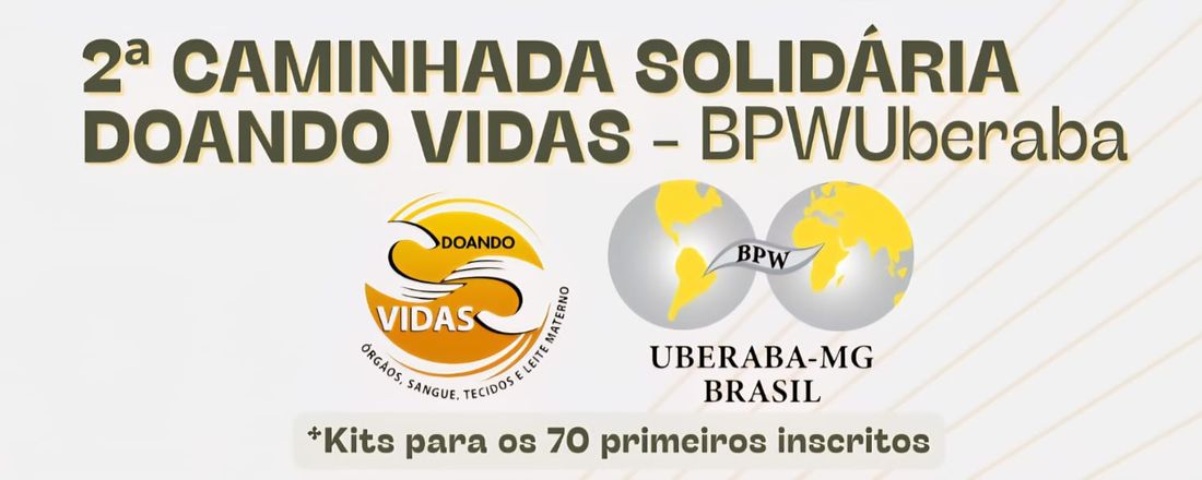 2ª Caminhada Solidária Doando Vidas da BPWUberaba