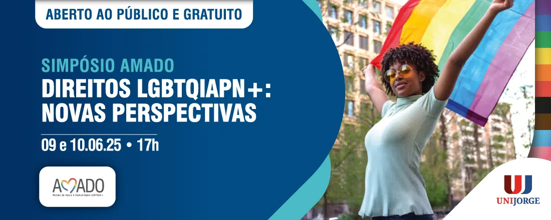 SIMPÓSIO AMADO - DIREITOS LGBTQIAPN+: NOVAS PERSPECTIVAS