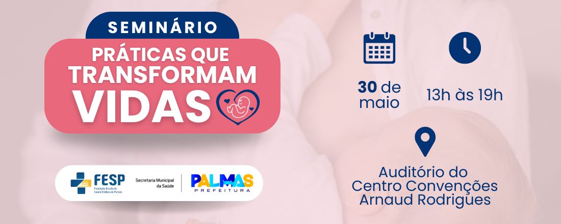 Seminário Práticas que Transformam Vidas