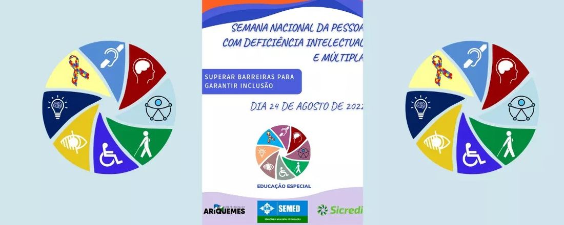 Seminário alusivo à Semana Nacional da pessoa com deficiência intelectual e múltipla: Conectar e somar para construir inclusão