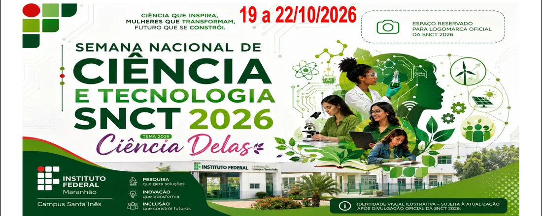 SEMANA NACIONAL DE CIÊNCIA E TECNOLOGIA - 2026 - IFMA-CAMPUS SANTA INÊS
