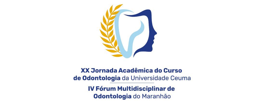 XX JORNADA ACADÊMICA DE ODONTOLOGIA DA UNIVERSIDADE CEUMA & IV FÓRUM MULTIDISCIPLINAR DE ODONTOLOGIA DO MARANHÃO