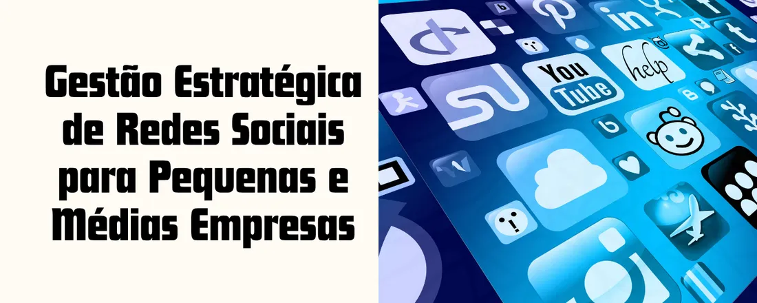 Gestão Estratégica das Redes Sociais para MPMEs