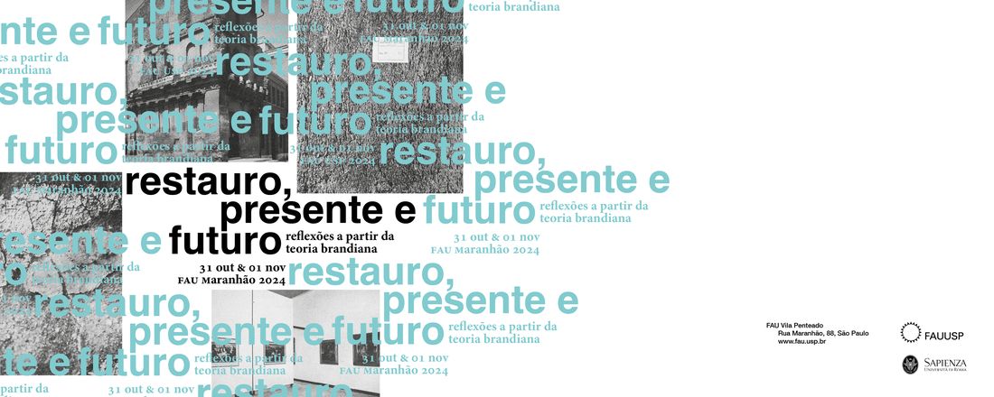 Restauro, presente e futuro: reflexões a partir da teoria brandiana