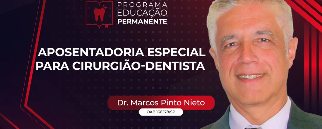 PEP: Aposentadoria Especial para Cirurgião-Dentista