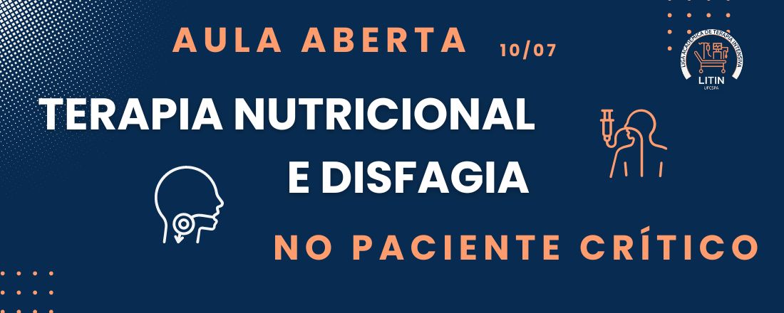 Aula Aberta: Terapia Nutricional e Disfagia no Paciente Crítico