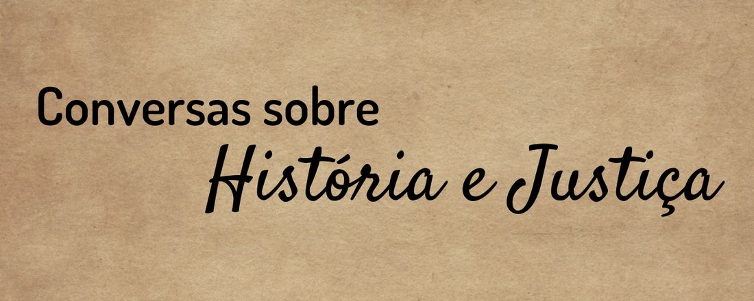 Conversas sobre História e Justiça 05/05