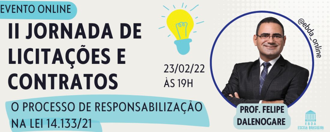 II Jornada de Licitações e Contratos: o processo administrativo de responsabilização na Lei n° 14.133/21