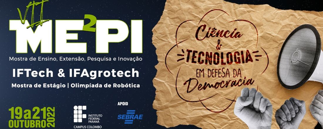 VII ME²PI - Mostra de Ensino, Extensão, Pesquisa e Inovação – IFPR, Campus Colombo