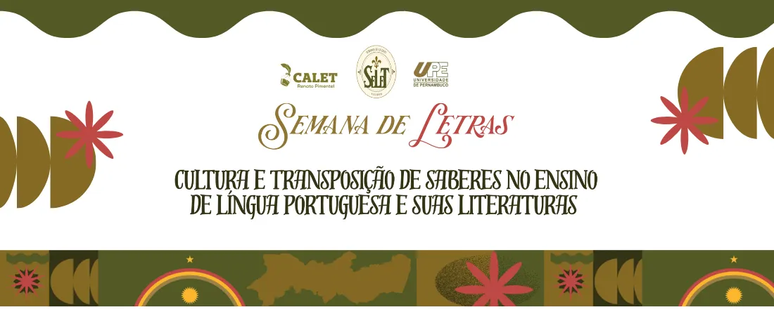 IV SEMANA DE LETRAS: CULTURA E TRANSPOSIÇÃO DE SABERES NO ENSINO DE LÍNGUA PORTUGUESA E SUAS LITERATURAS