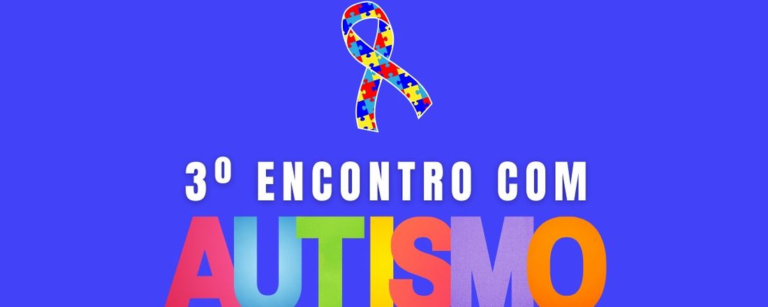 3º Encontro com Autismo