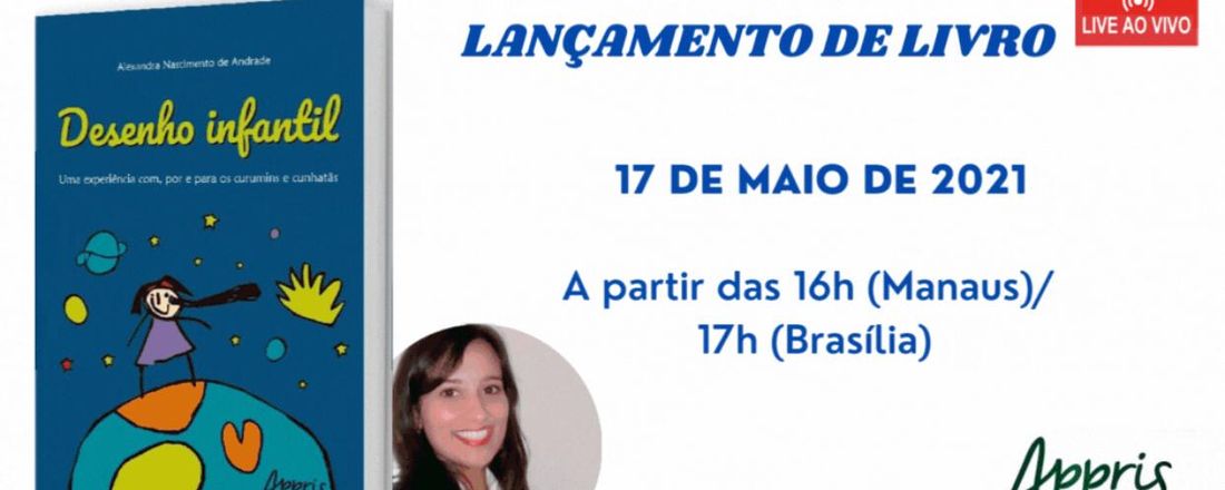 Lançamento do Livro "Desenho infantil: uma experiência com, por e para os curumins e cunhatãs"