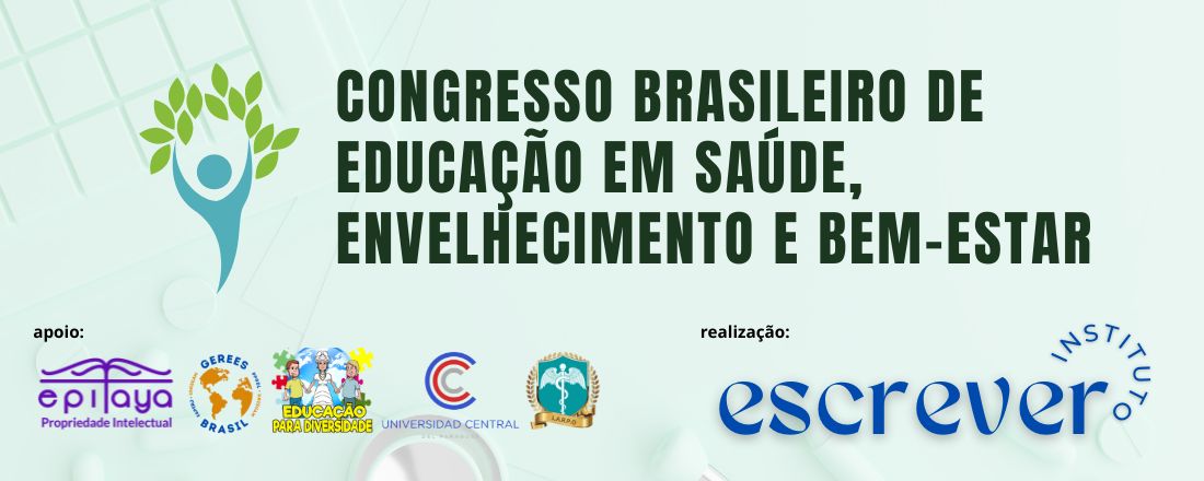 Congresso Brasileiro de Educação em Saúde, Envelhecimento e Bem-estar