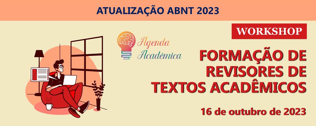 WORKSHOP FORMAÇÃO DE REVISORES DE TEXTOS ACADÊMICOS - ATUALIZAÇÃO ABNT 2023