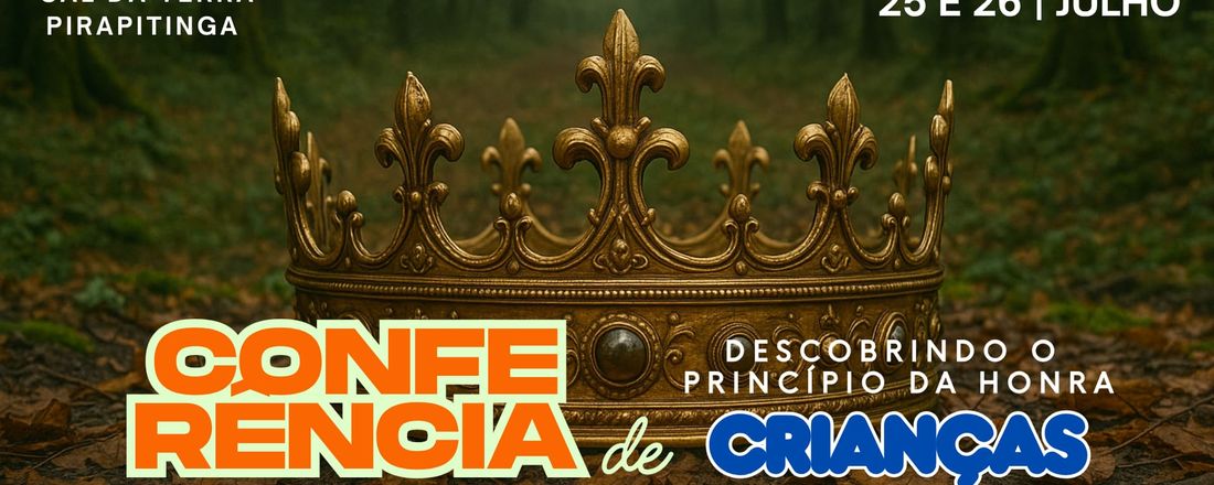 1° conferência de crianças "Descobrindo o princípio da honra"