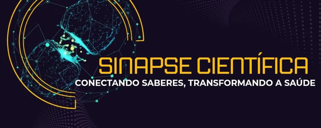 1ª JORNADA ACADÊMICA SINAPSE CIÊNTÍFICA: CONECTANDO SABERES, TRANSFORMANDO A SAÚDE