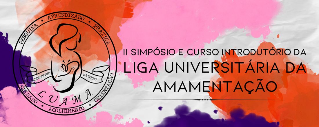 II Simpósio e curso introdutório da Liga Acadêmica da Amamentação - UFTM