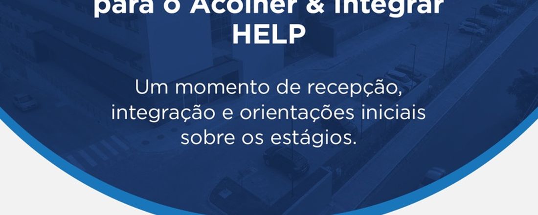 Semana de Acolhimento - HELP