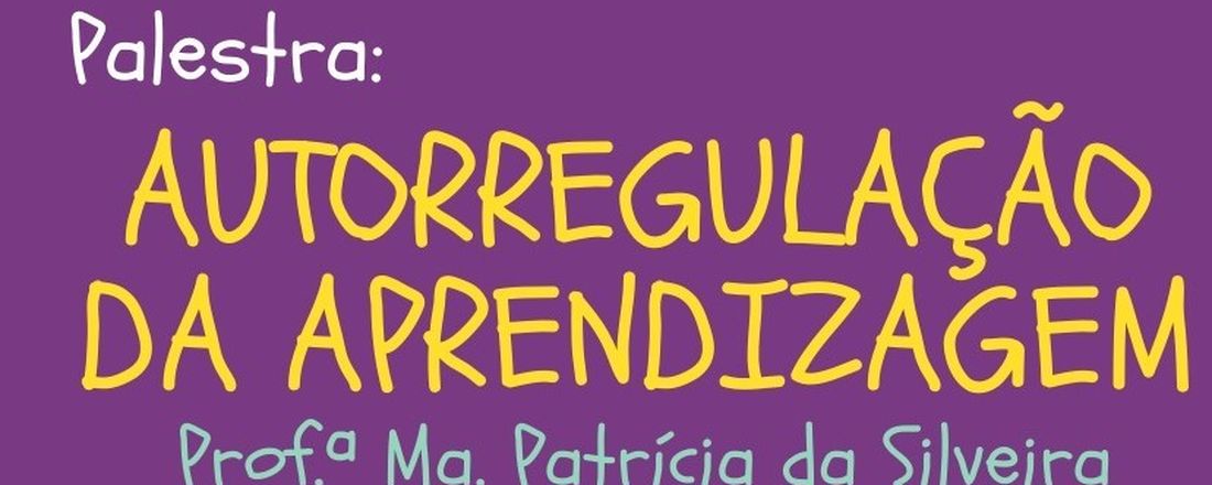 Palestra sobre Autorregulação da Aprendizagem