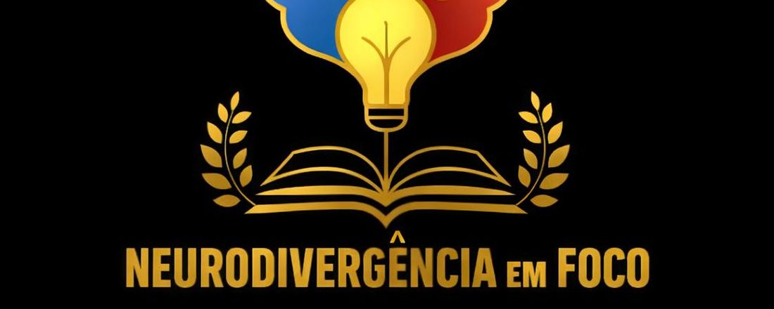 I Seminário Neurodesenvolver - Neurodivergência em foco: Cuidar, compreender e incluir