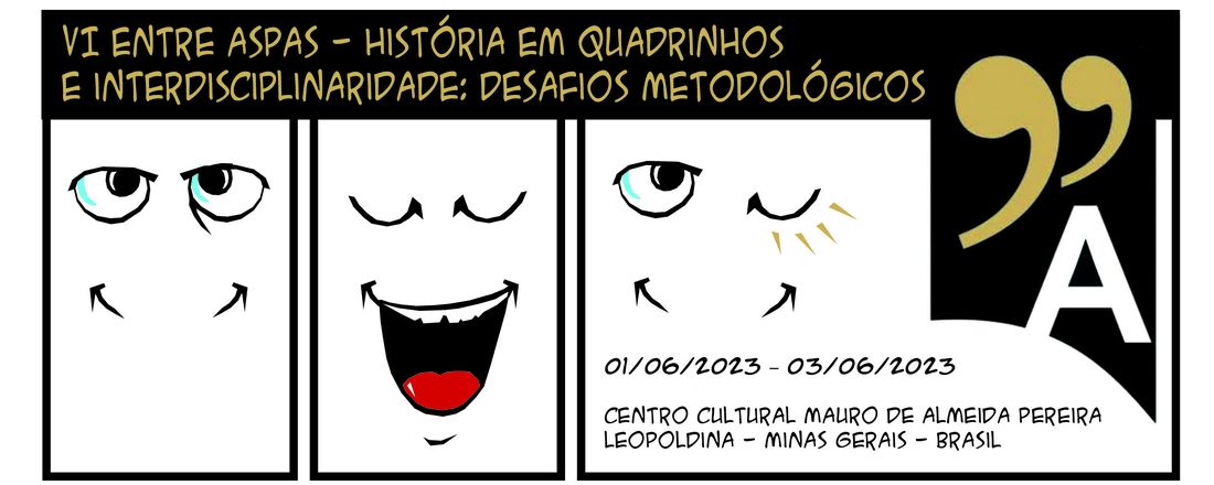 VI Entre Aspas - História em quadrinhos e interdisciplinaridade: desafios metodológicos.