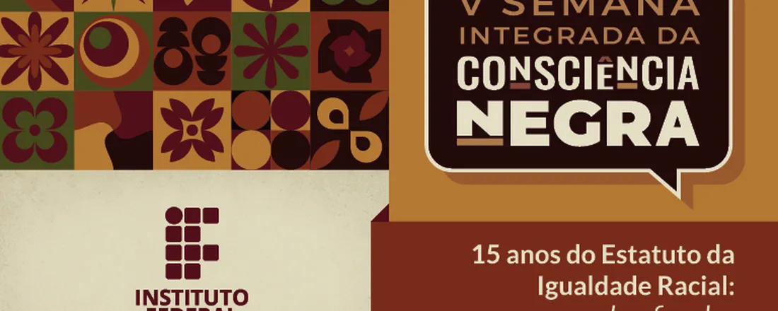 X Semana da Consciência Negra do Campus Betim_V Semana Integrada da Consciência Negra do IFMG