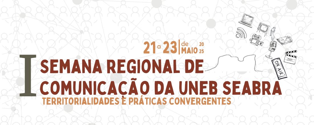 I Semana Regional de Comunicação da Uneb Seabra