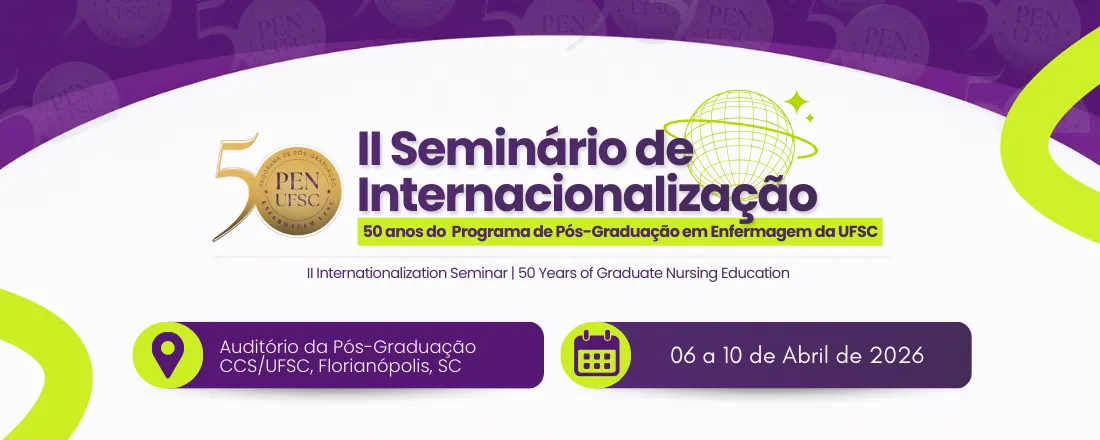 II Seminário de Internacionalização do Programa de Pós-Graduação em Enfermagem da UFSC